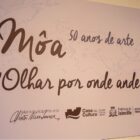 Circuito de exposições celebra 50 anos de carreira do artista joinvilense Môa